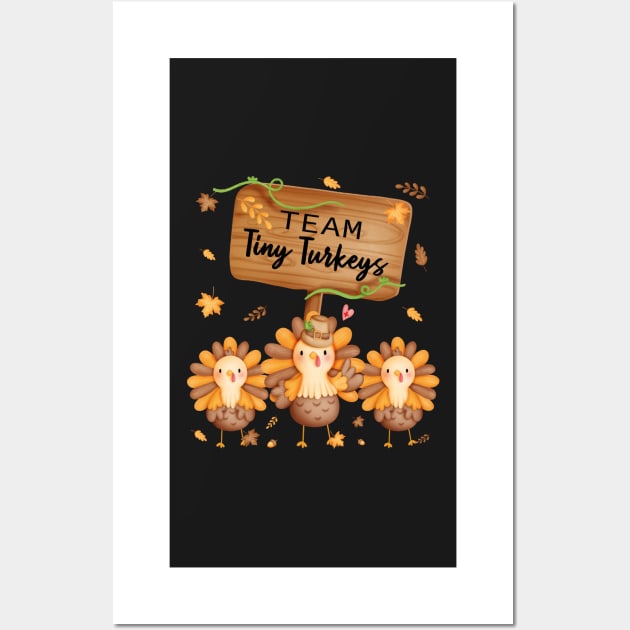 Team Tiny Turkeys Nurse Turkey Thanksgiving Wall Art by Estrytee